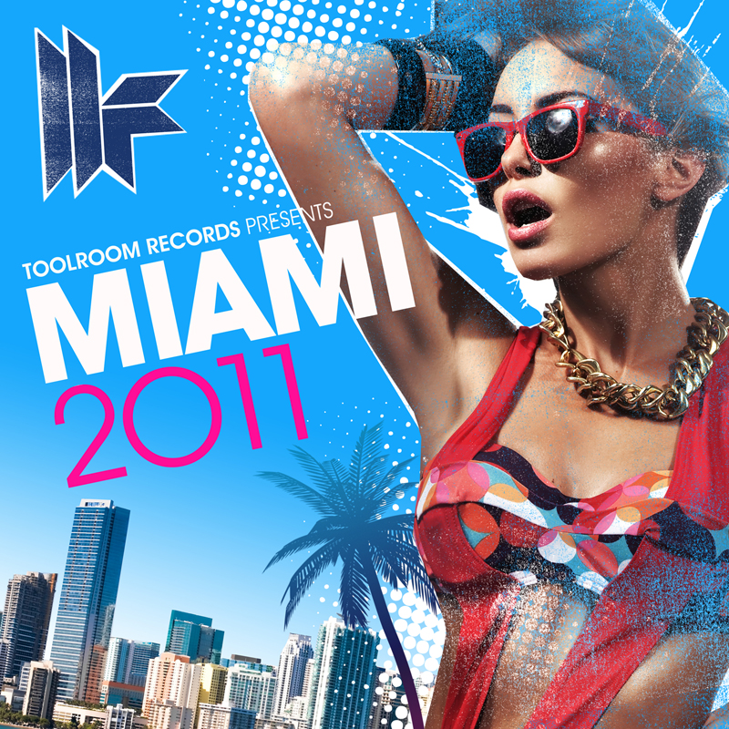 Toolroom Records Miami 2011 - Compilation